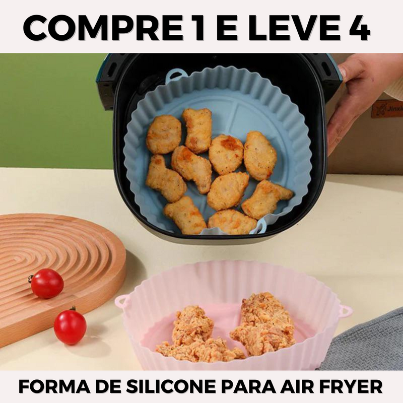 Forma de Silicone Para Air Fryer - Compre 1 LEVE 4